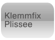 Klemmfix Plissee